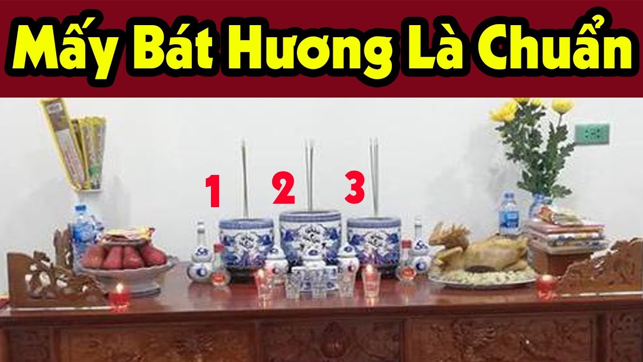 Trên Bàn Thờ GIA TIÊN Có Mấy Bát Hương Là Chuẩn, Gia Đình Nào Cũng Đang Sai