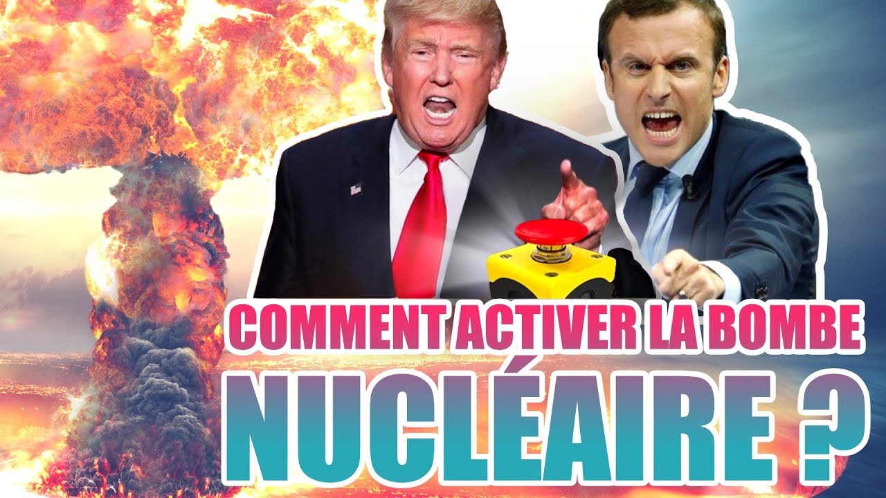 QUE FAUT-IL FAIRE POUR ACTIVER LA B0MBE NUCLÉAIRE ?