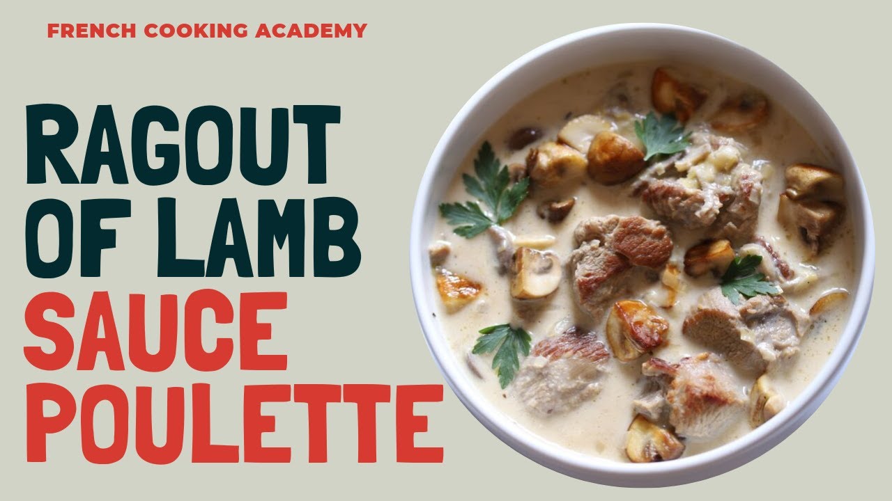 Ragout of lamb with poulette sauce tutorial | Learn French cuisine | 4K video