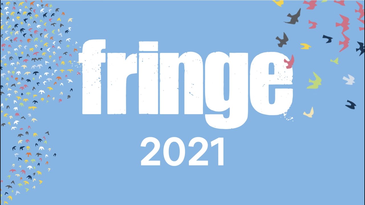 2021 Fringe Trailer #MakeYourFringe