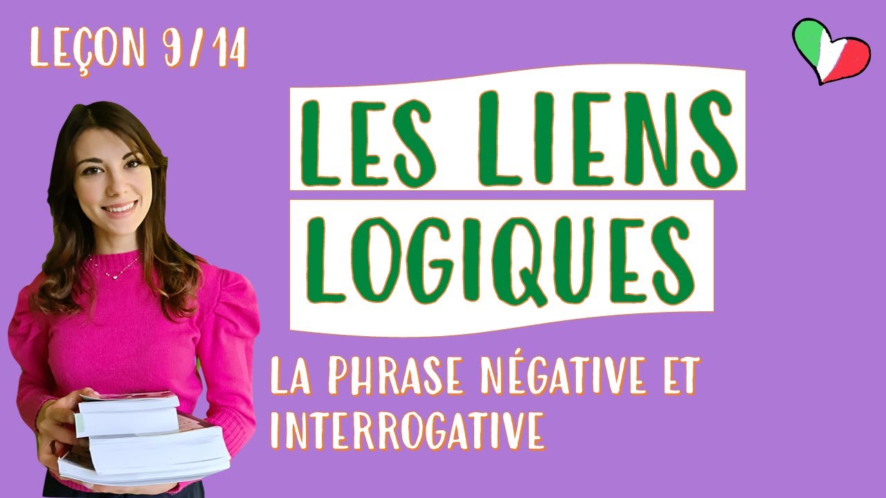 🇮🇹 Les liens logiques, la phrase négative et interrogative : cours d’italien pour débutants 9/14