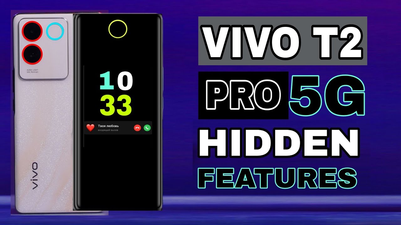Vivo T2 Pro 5G: The Master of Hidden Features