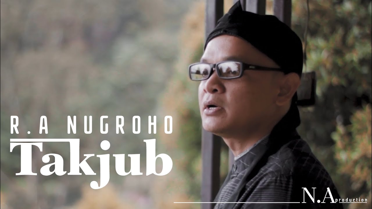 R.A Nugroho - Takjub (Official Music Video)