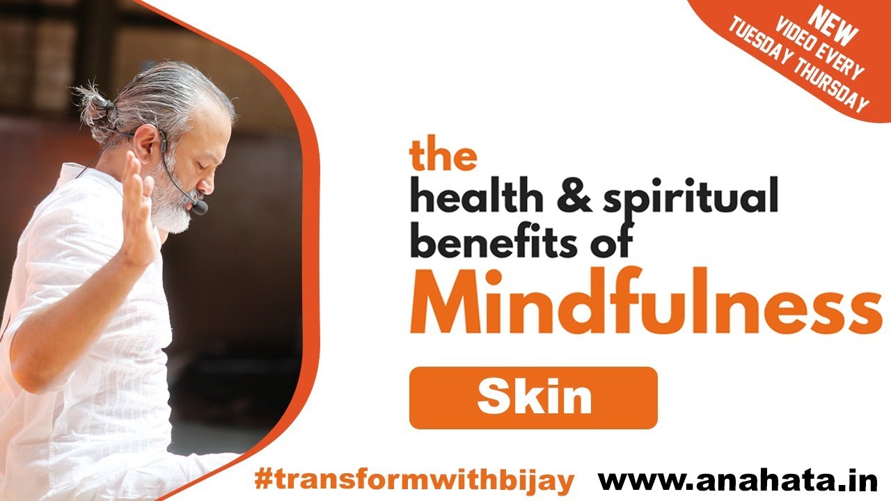 How to take care of your skin | Month Of Mindfulness | Bijay Anand