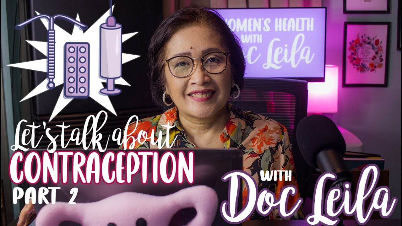 Let's Talk About CONTRACEPTION (Injectables, IUD, Implants)  PART 2 with Doc Leila, OB-GYNE