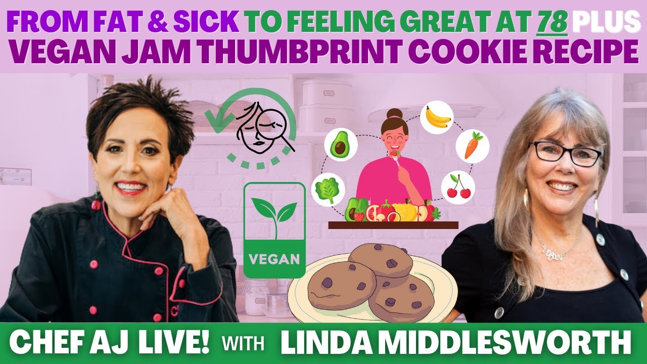 From Fat & Sick to Feeling Great at 78 with Linda Middlesworth + Vegan Jam Thumbprint Cookie Recipe