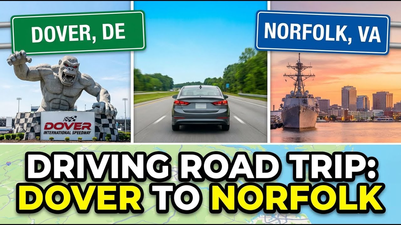 Driving from Dover, Delaware to Norfolk, Virginia