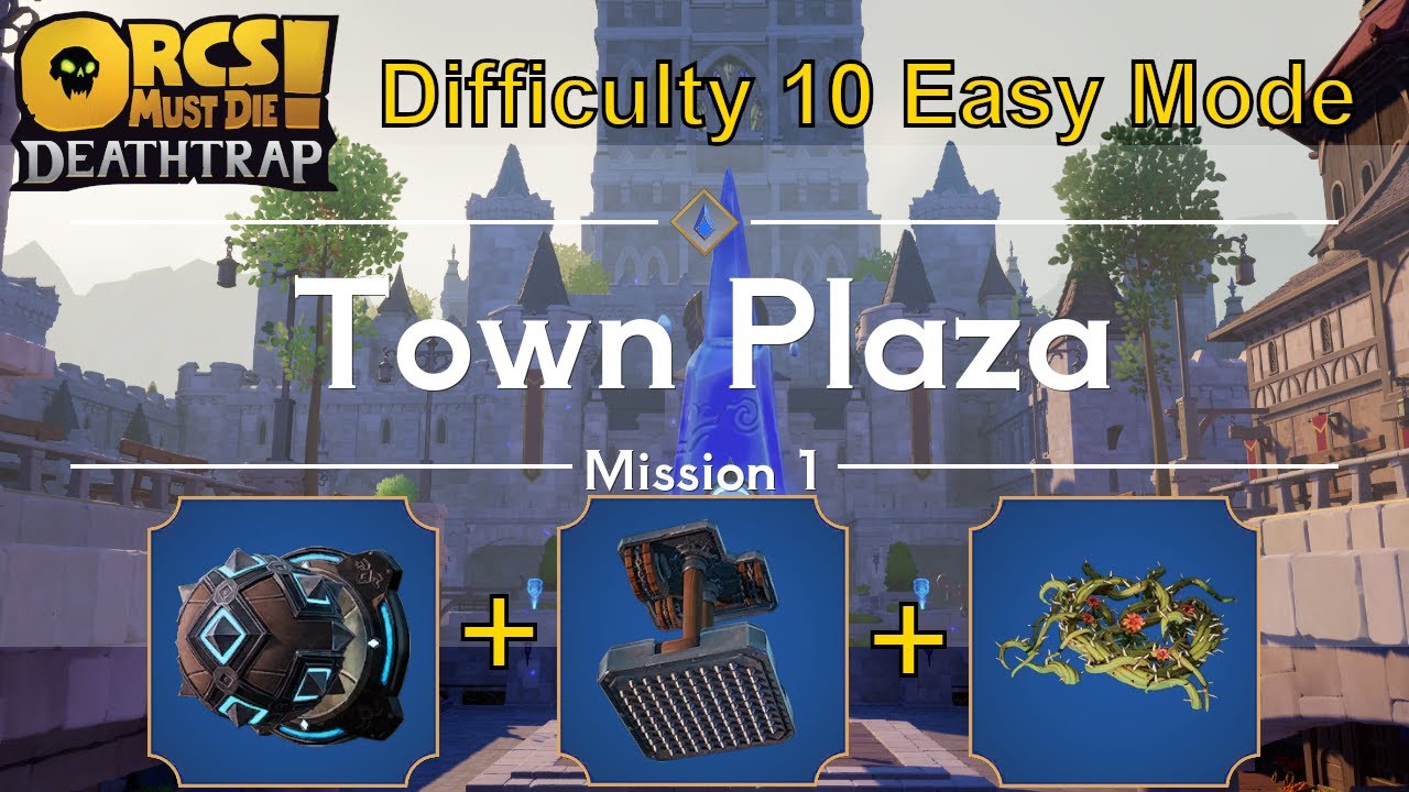 Making Difficulty 10 Look Easy on Town Plaza - Orcs Must Die Deathtrap