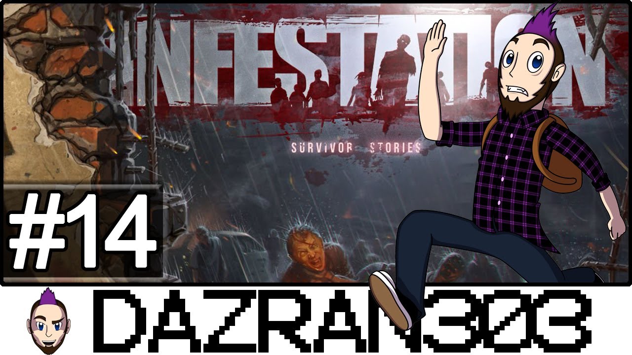 INFESTATION: SURVIVOR STORIES | LIVESTREAM #14 | Gameplay/Commentary/Facecam With Dazran303 & Friend