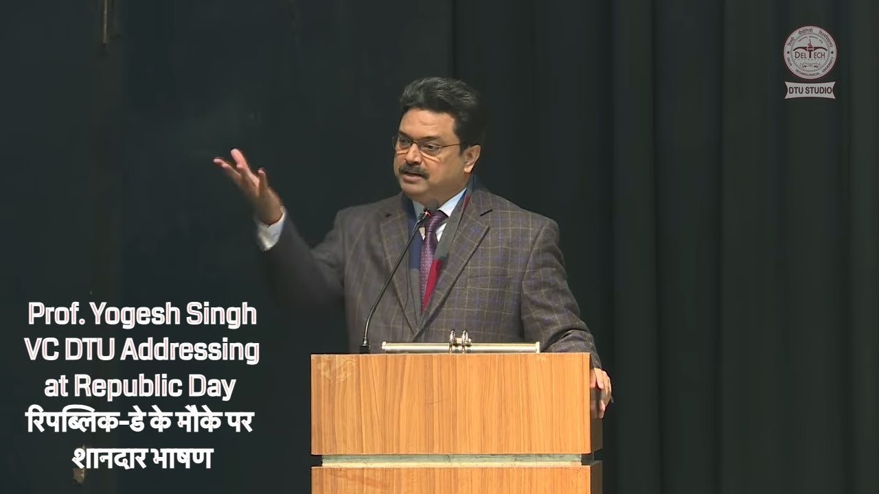 Prof. Yogesh Singh VC DTU Addressing at Republic Day | रिपब्लिक डे के मौके पर शानदार भाषण