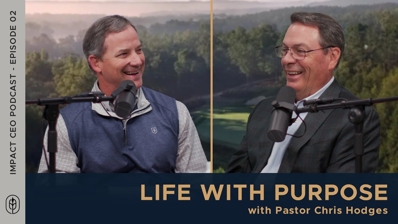 02 | Part 1 - Life with Purpose - Chris Hodges
