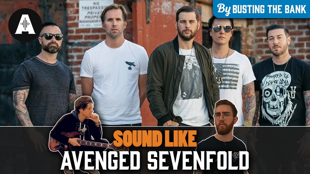 Sound Like Avenged Sevenfold | By Busting the Bank!