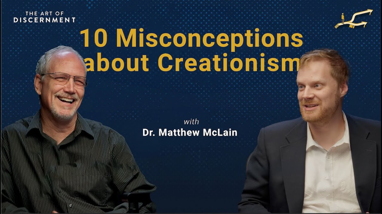 10 Misconceptions about Creationism | The Art of Discernment S4 E4