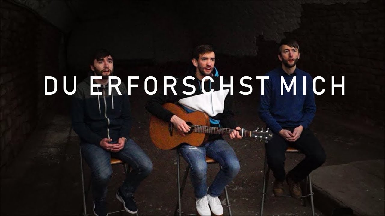 Du erforschst mich/ Psalm 139 - Daniel Schulze und Brüder (Worship, Lobpreis deutsch)