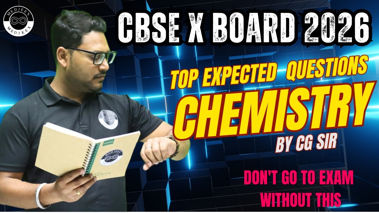Class X Top Expected Questions | Chemistry | By CG Sir | Class 10th CBSE  Board 2026 | MEDJEEX