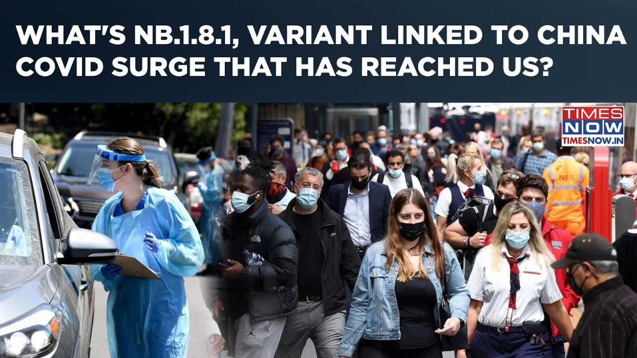 Covid: What's NB.1.8.1, Fast Spreading Variant Linked To China Case Surge That Has Now Reached US?