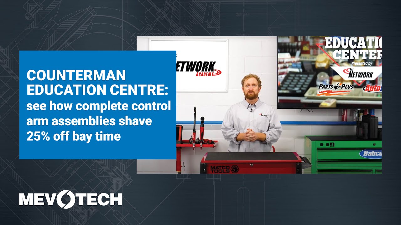 COUNTERMAN EDUCATION CENTRE: SEE HOW COMPLETE CONTROL ARM ASSEMBLIES SHAVE 25% OFF BAY TIME