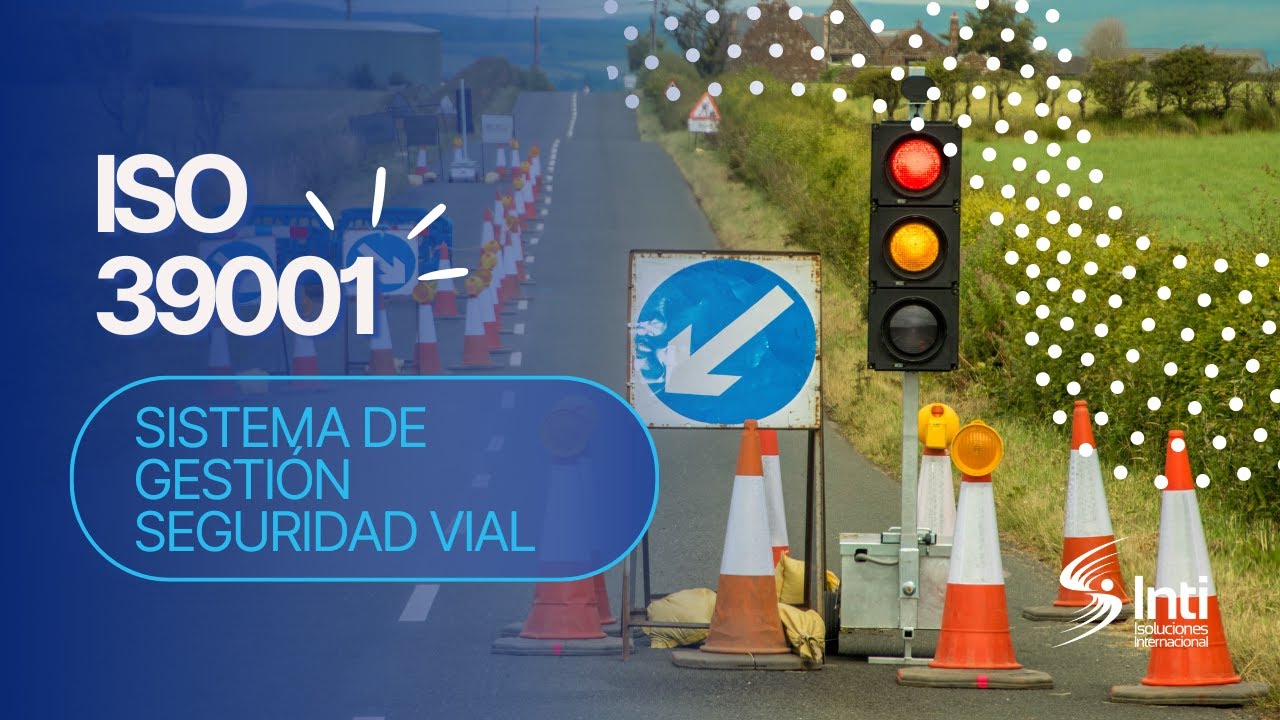 ISO 39001: Sistema de Gesti&oacute;n de la Seguridad Vial