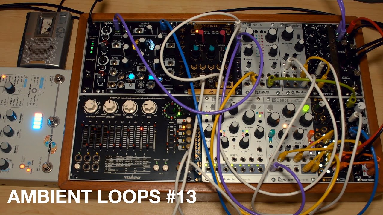 Ambient loops #13 ∞ Eurorack (meloDICER, Resonate, Morphagene, Beads, Fx Aid) + Microcosm