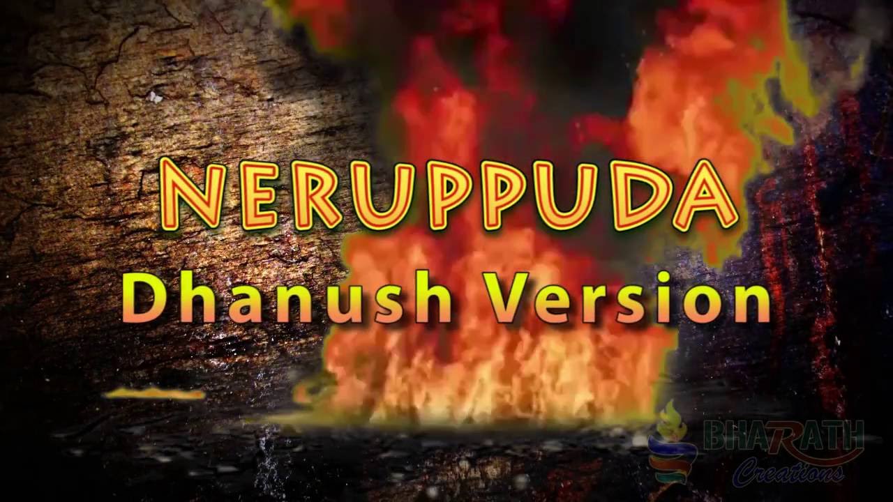 Kabali Neruppu da | Dhanush Version | Bharath Creations