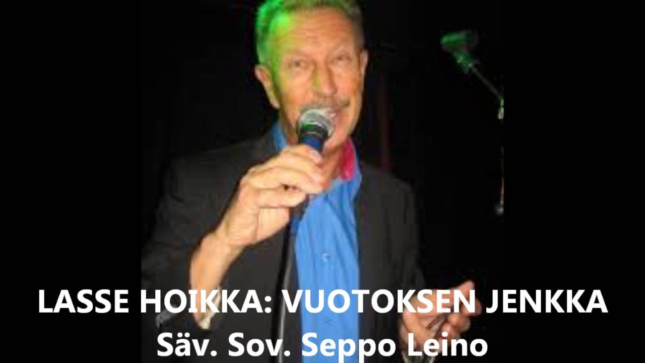 LASSE HOIKKA & SOUVARIT: VUOTOKSEN JENKKA  Säv. Sov. Seppo Leino  San. Jouni Hagström
