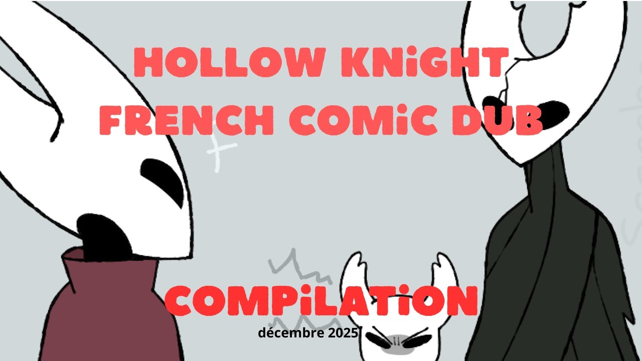 Hollow knight compilation [french comic dub]