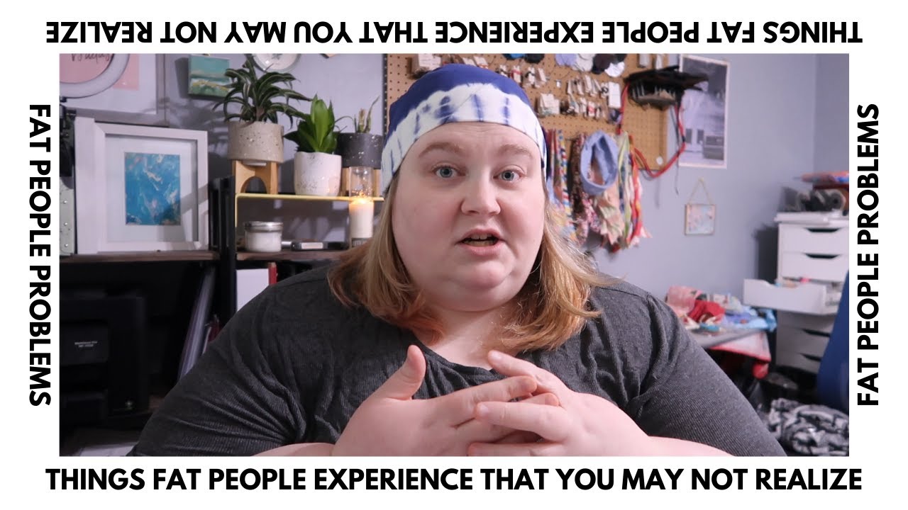Things Fat People Experience That You May Not Realize Part 2 | Danielle McAllister