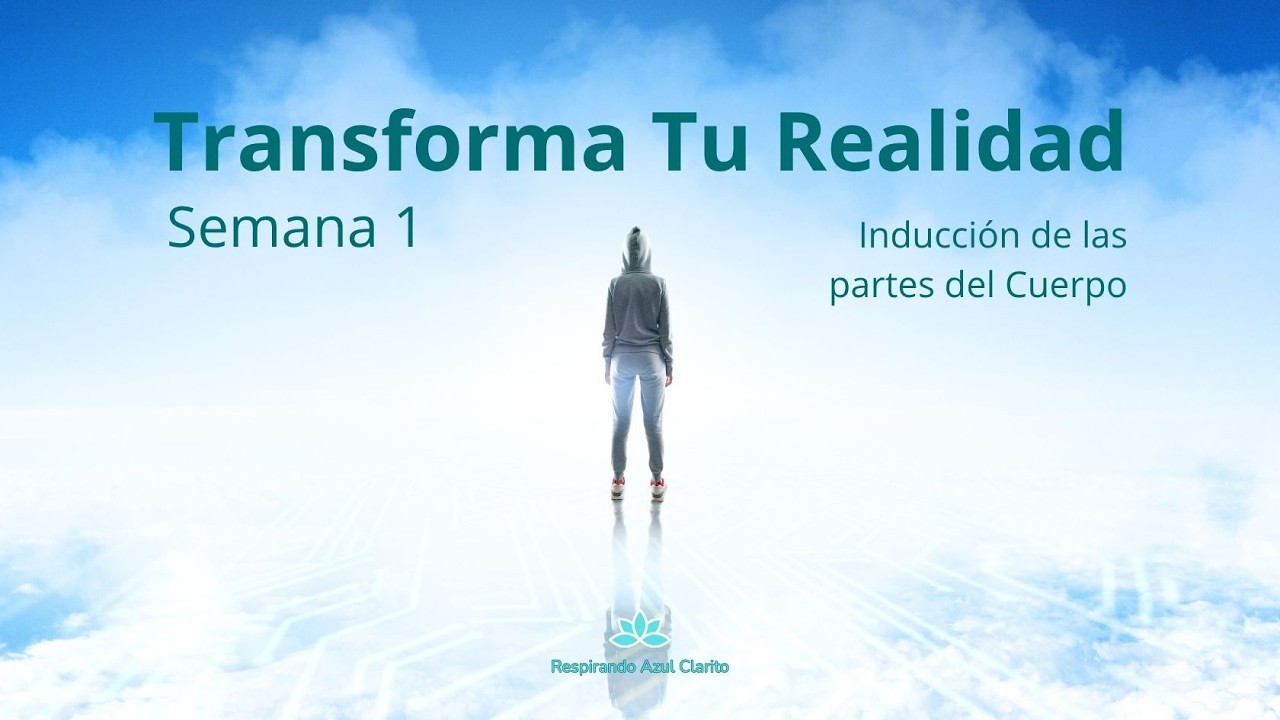 💙 Joe Dispenza. Deja de ser tú. Inducción de las partes del cuerpo (1º semana)