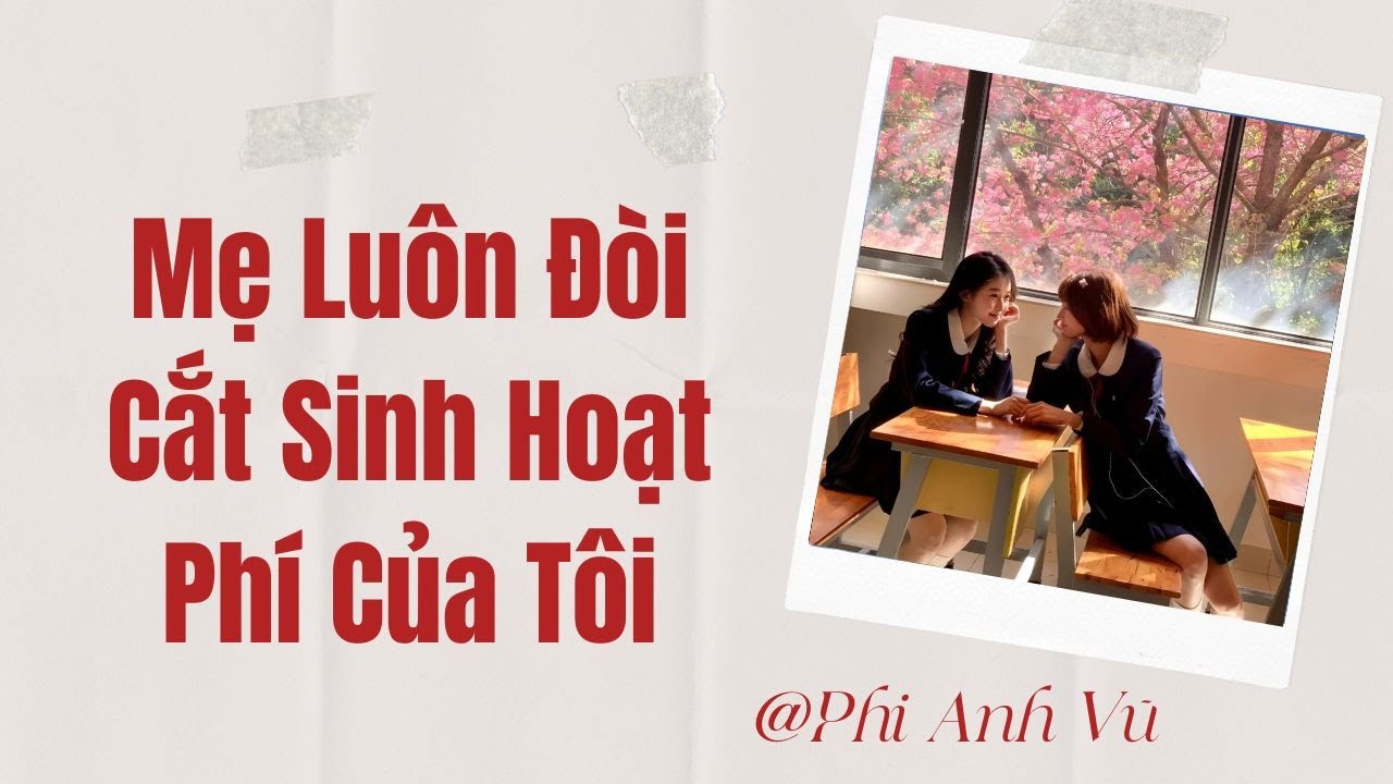 [Truyện Audio] Mẹ Luôn Đòi Cắt Sinh Hoạt Phí Của Tôi | Phi Anh Vũ