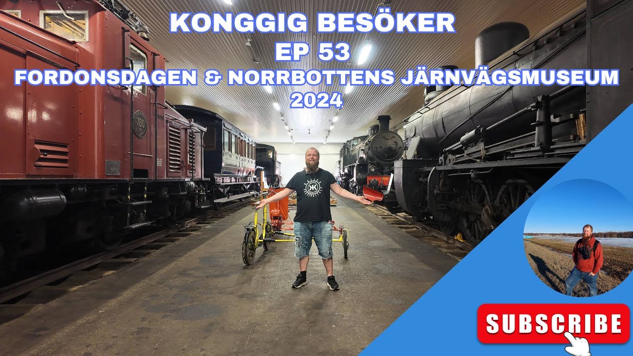 KongGig Besöker Ep 53 - Fordonsdagen & Norrbottens järnvägsmuseum 2024