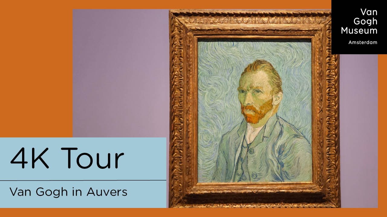 Van Gogh Museum 4K Virtual Tour || Exhibition ‘Van Gogh In Auvers'