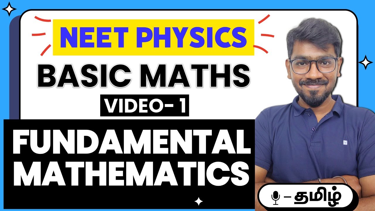 1. Fundamental Mathematics- Part 1- Basic Maths for NEET Physics- Tamil
