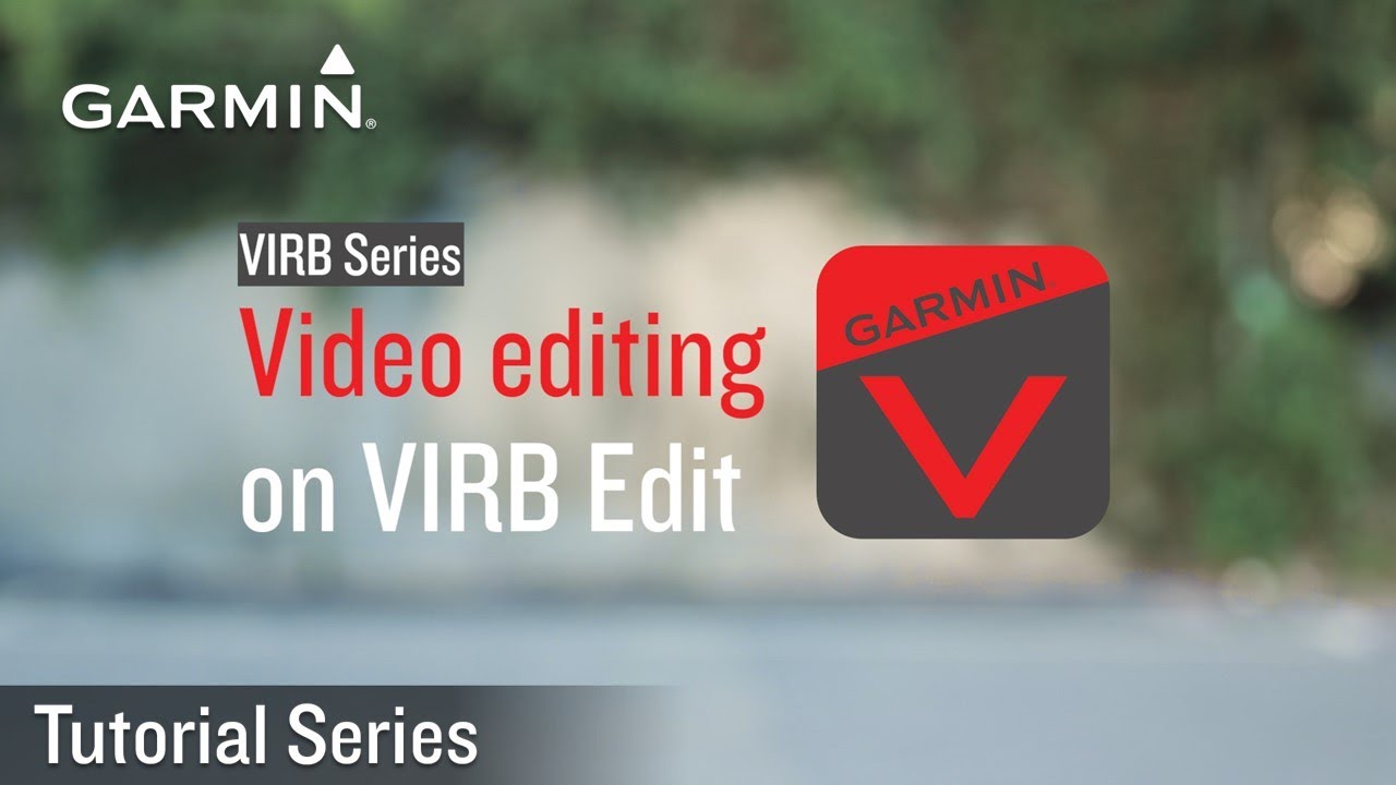 Tutorial &ndash; VIRB Series: Video Editing on VIRB Edit