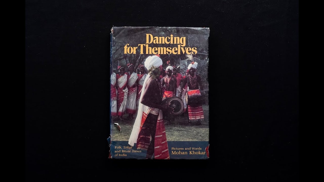 Dancing for themselves: Folk, tribal, and ritual dance of India - Mohan Khokar