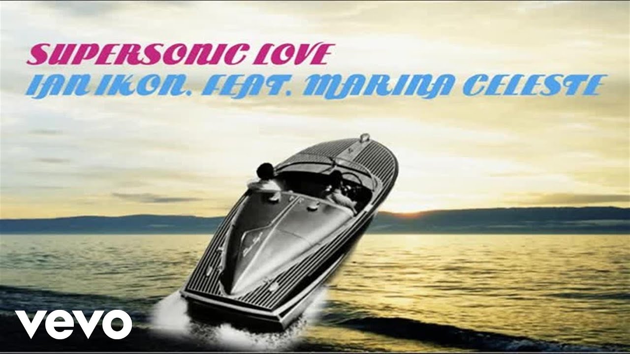 Ian Ikon - Supersonic Love ft. Marina Celeste