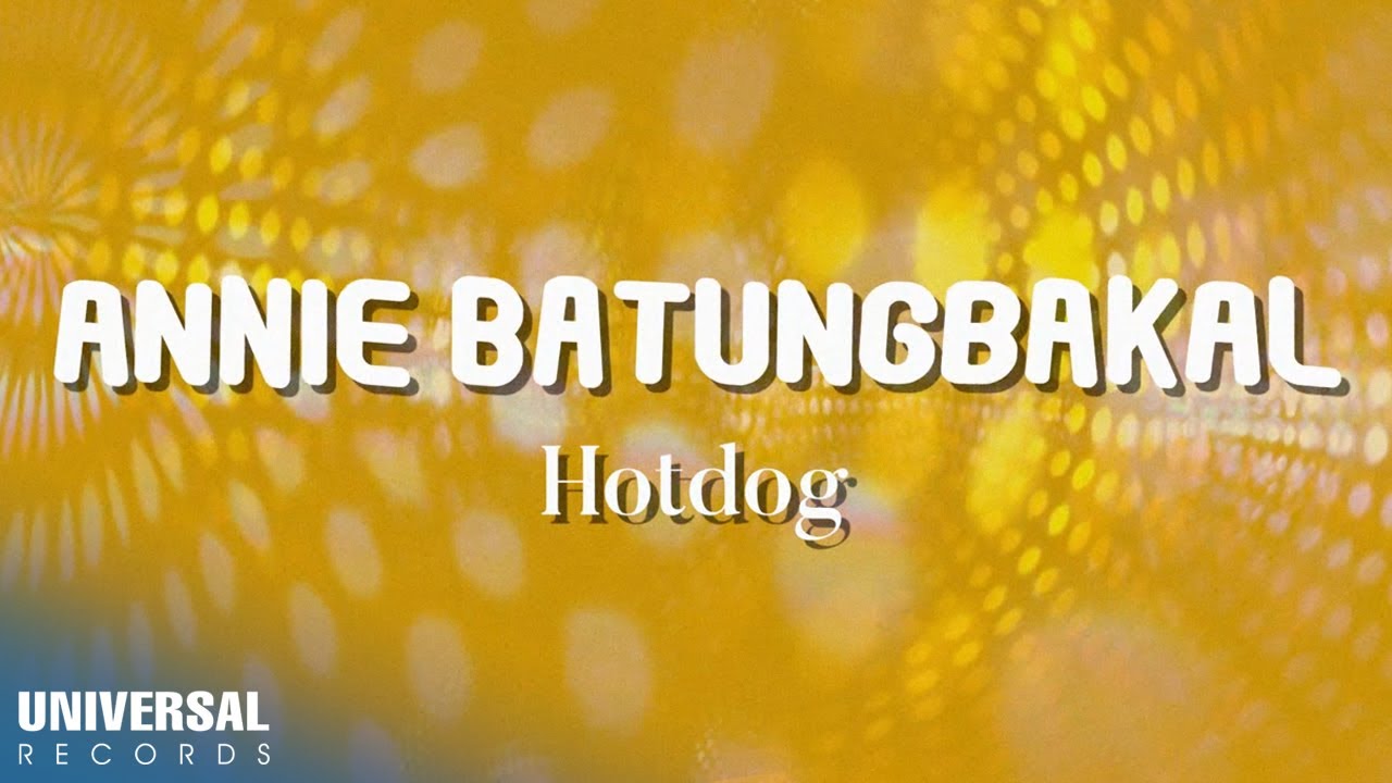 Hotdog - Annie Batungbakal (Official Lyric Video)