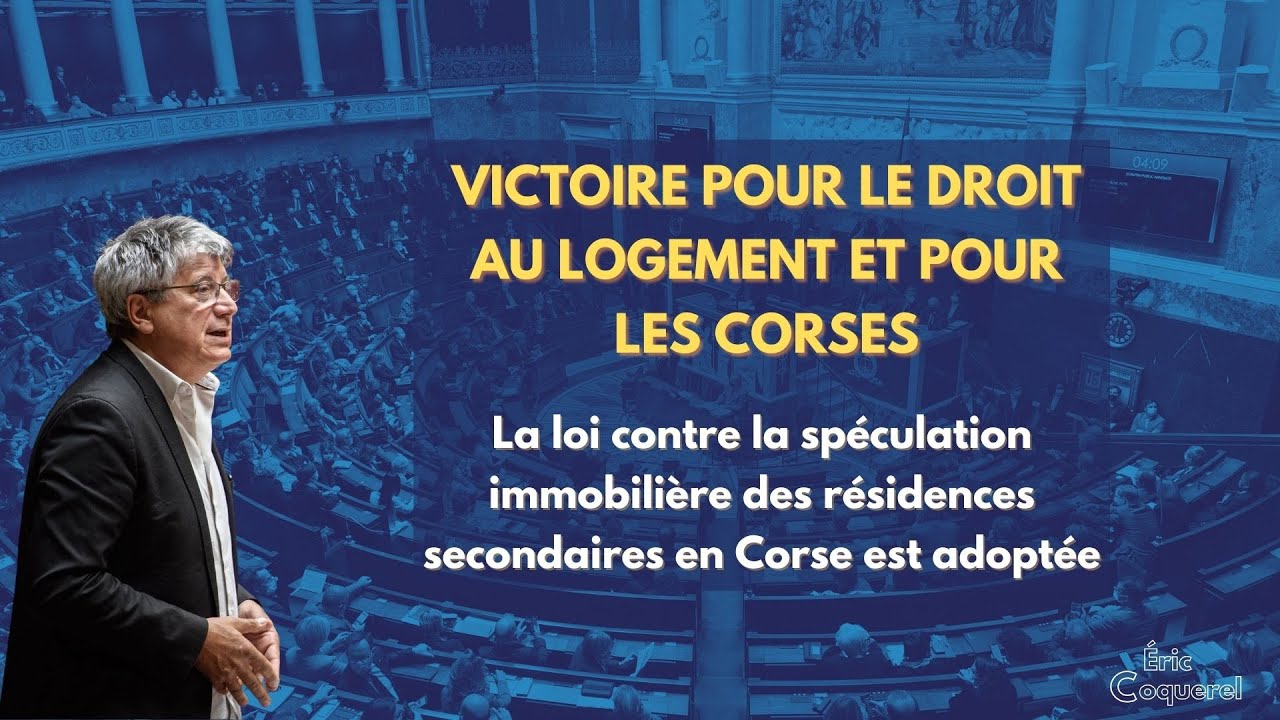 🥳Victoire ! La loi contre la spéculation immobilière des résidences secondaires en Corse est adoptée