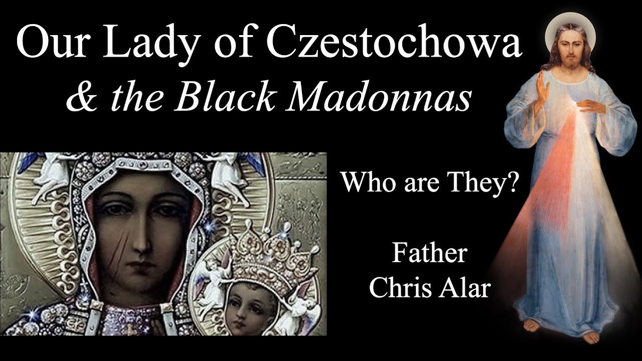 Our Lady of Czestochowa & the Black Madonnas: Miraculous! Explaining the Faith w/Fr. Chris Alar