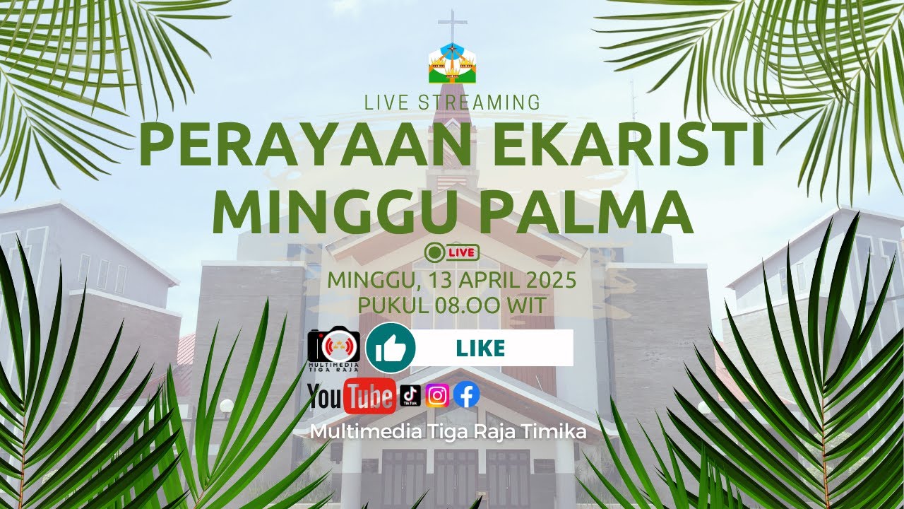 LIVE - PERAYAAN EKARISTI MINGGU PALMA | MINGGU, 13 APRIL 2025 | PAROKI KATEDRAL TIGA RAJA TIMIKA