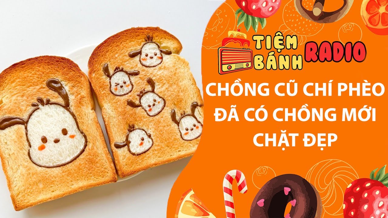 Tâm sự số 1214🌈Chồng cũ chí phèo đã có chồng mới chặt đẹp🌈Tiệm Bánh Radio