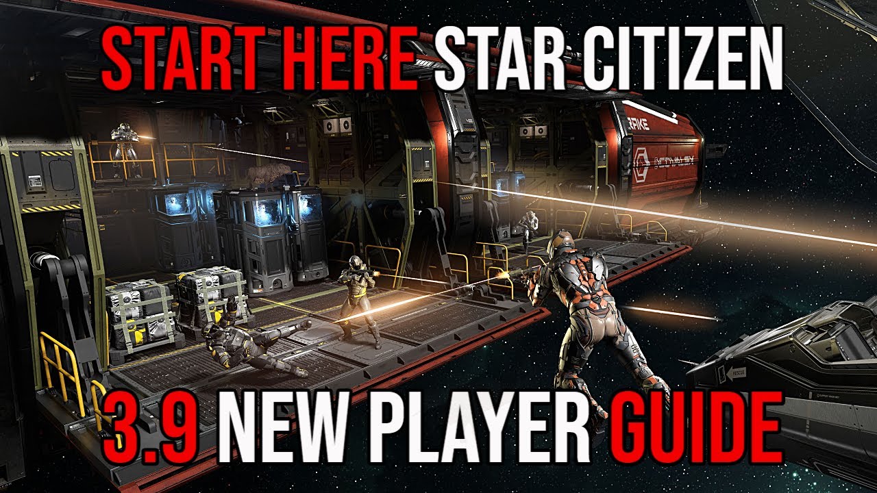 Start Here Star Citizen 3.9 Tutorial | New Player Guide