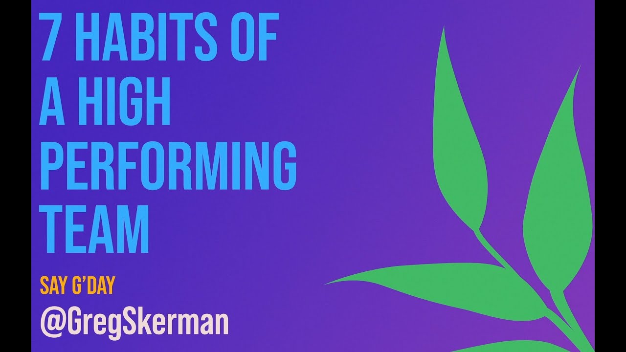 Greg Skerman - 7 habits of a high performing team - Laracon AU 2023