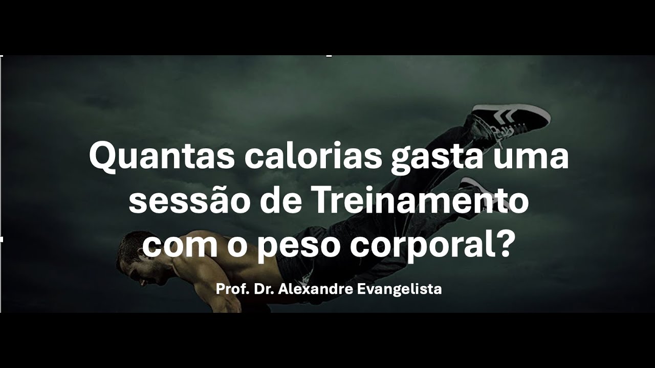 QUANTAS CALORIAS GASTA UMA SESSÃO COM O  PESO CORPORAL