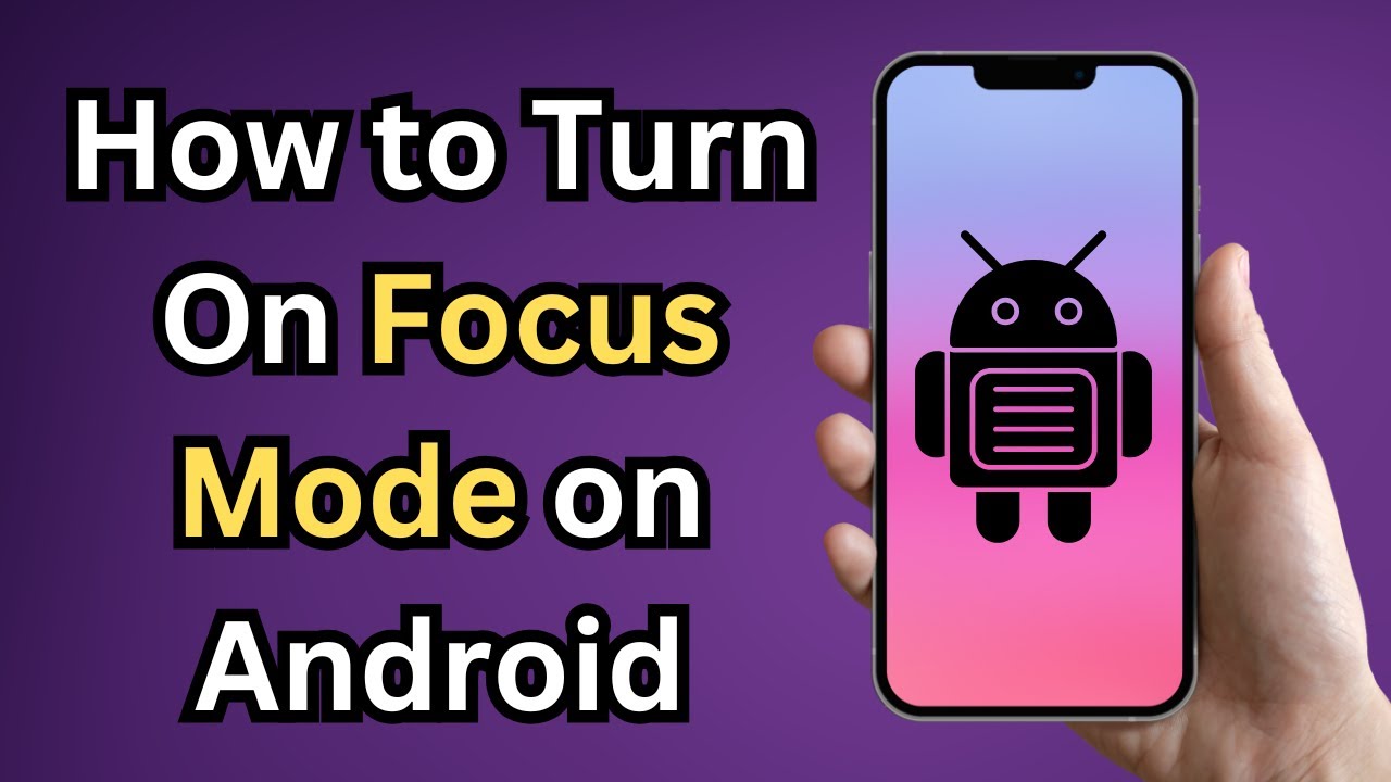 How to Turn On Focus Mode on Android