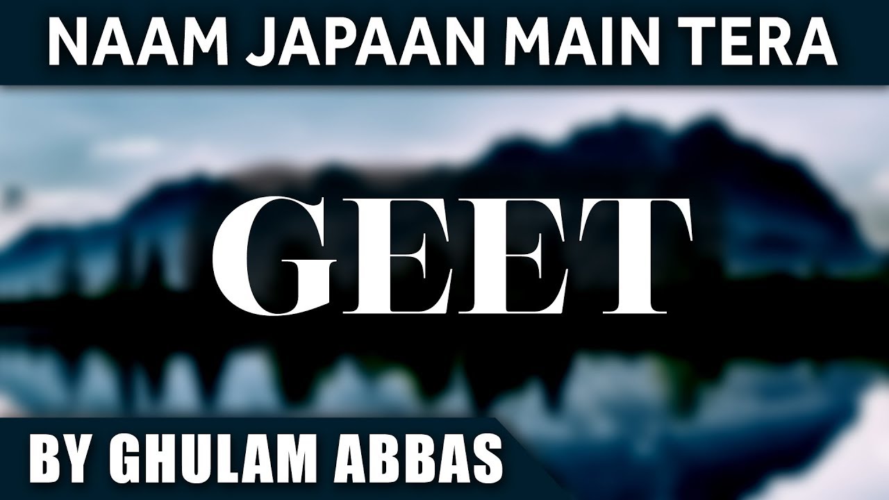 Ghulam Abbas | Naam Japaan Main Tera | Bol Zindagi Deh | Masihi Geet | Worship Song