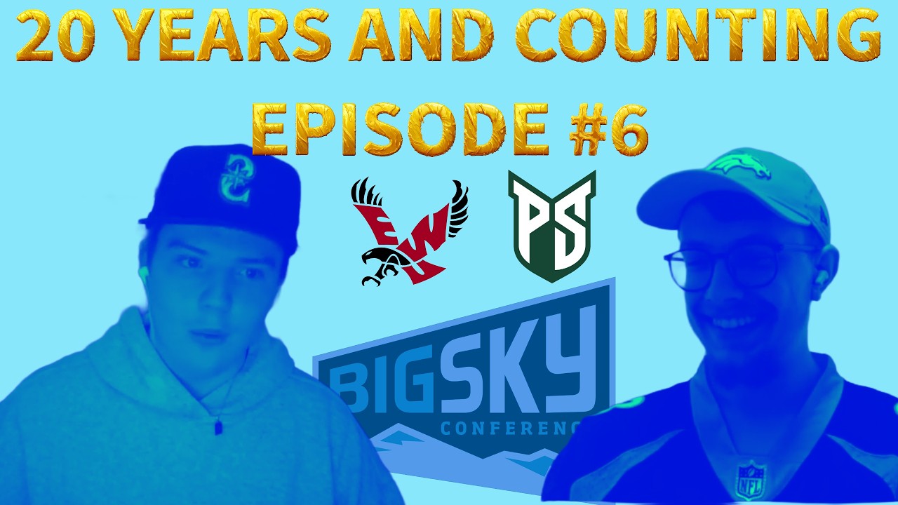 20 Years and Counting Episode #6: EWU ruffles feathers, Hornets remain a juggernaut