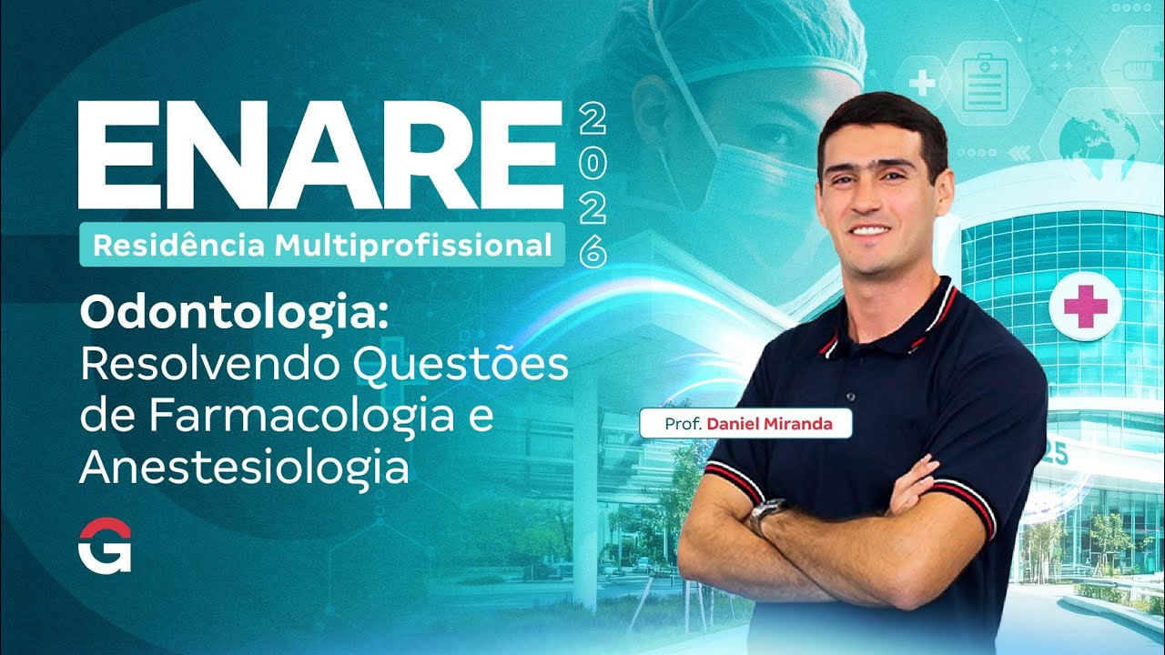 Residência ENARE 2026 | Odontologia: Resolvendo Questões de Farmacologia e Anestesiologia