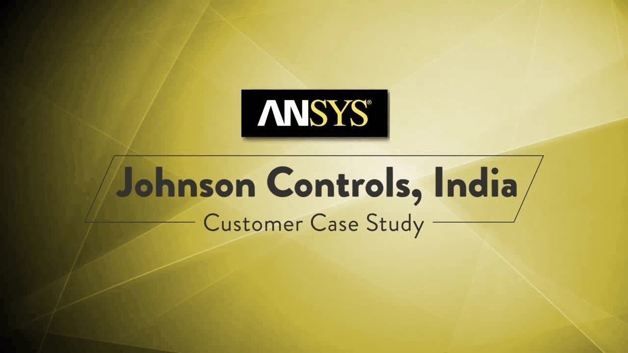 Johnson Controls India Uses ANSYS Software to Measure Efficiency & Reliability