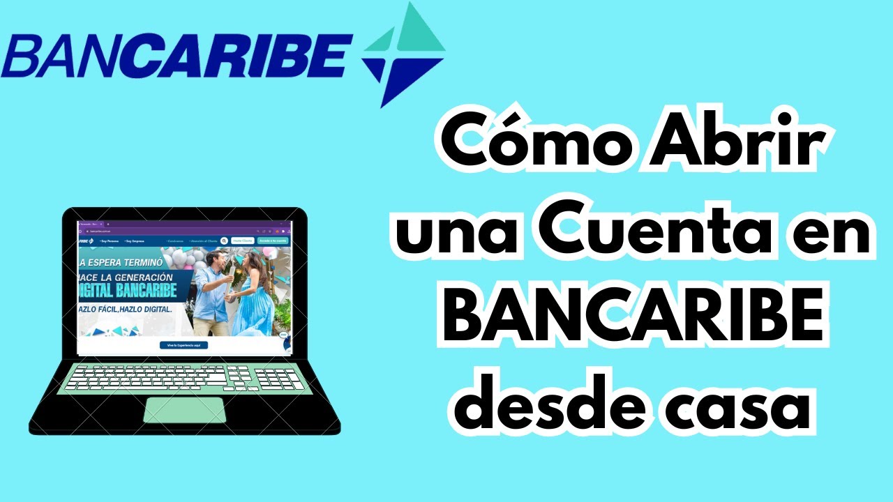 Cómo Abrir una Cuenta en BANCARIBE desde casa. 2023. CARALBERZ