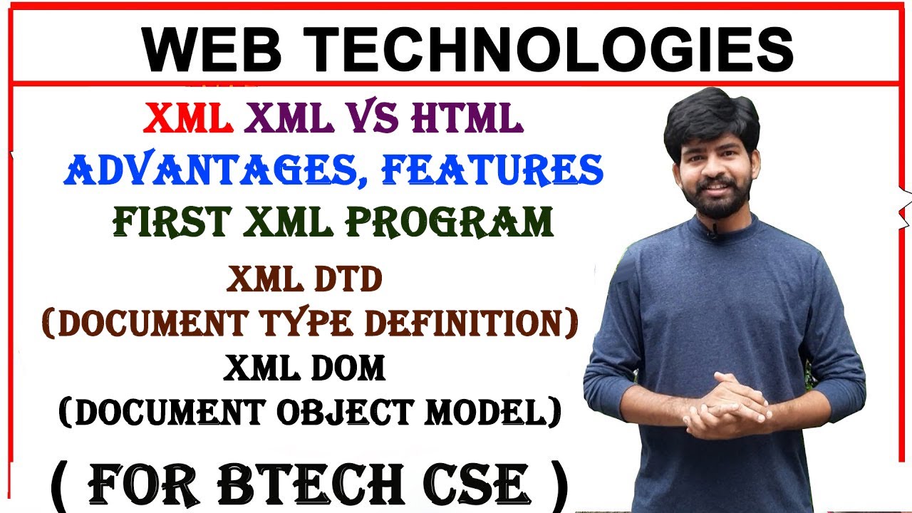 XML(extensible markup language),advantages, features, XML DOM, XML DTD(document type definition)|XML